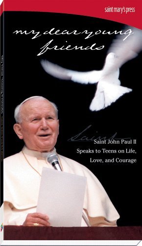 Stock image for My Dear Young Friends: Saint John Paul II: Speaks to Teens on Life, Love, and Courage for sale by SecondSale