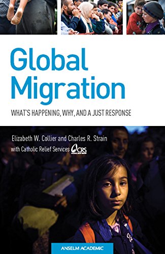 Beispielbild fr Global Migration: Whats Happening, Why, and a Just Response zum Verkauf von Big River Books