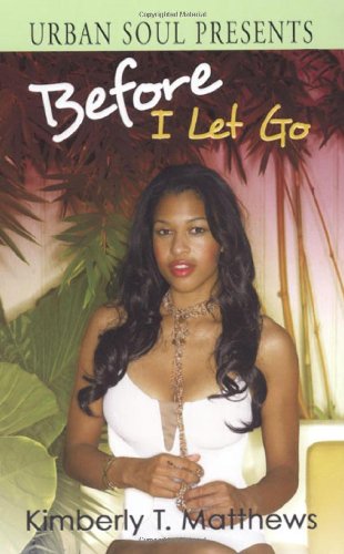 Stock image for Before I Let Go (Urban Soul Presents) for sale by Wonder Book