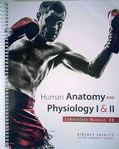 9781599848068: Human Anatomy and Physiology 1&2- Laboratory Manual, 3e- Oakton Community College