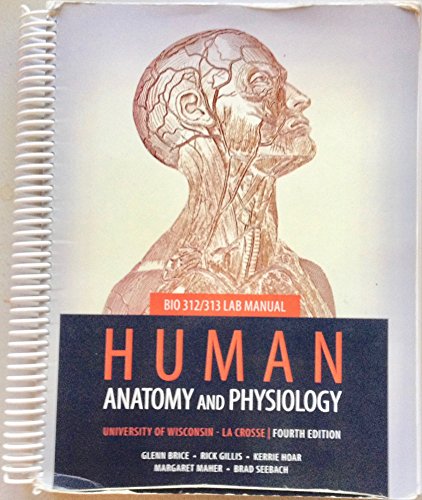 Stock image for BIO 312/313 LAB MANUAL Anatomy and Physiology Fourth Edition, UW Madison-LaCrosse for sale by ThriftBooks-Atlanta
