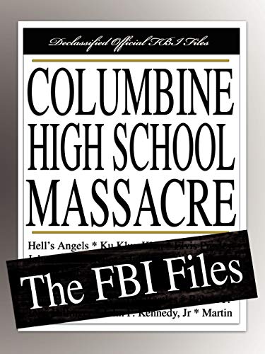 9781599862422: Columbine High School Massacre: The FBI Files