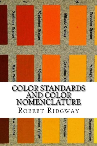 Imagen de archivo de Color Standards and Color Nomenclature: With Fifty-Three Colored Plates and Elev: Full Color Photographic Edition a la venta por HPB-Ruby