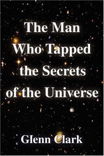Beispielbild fr The Man Who Tapped the Secrets of the Universe zum Verkauf von St Vincent de Paul of Lane County