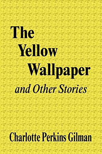 Imagen de archivo de The Yellow Wallpaper and Other Stories a la venta por HPB Inc.