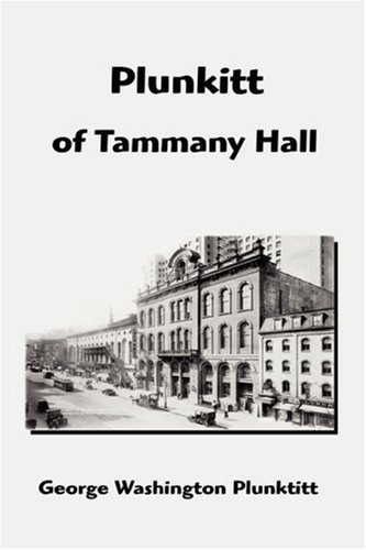Imagen de archivo de Plunkitt of Tammany Hall a la venta por Ergodebooks