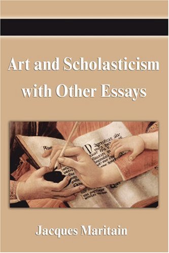 Beispielbild fr Art and Scholasticism with Other Essays zum Verkauf von Prompt Shipping/ Quality Books