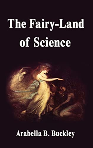 9781599867373: The Fairy-Land of Science