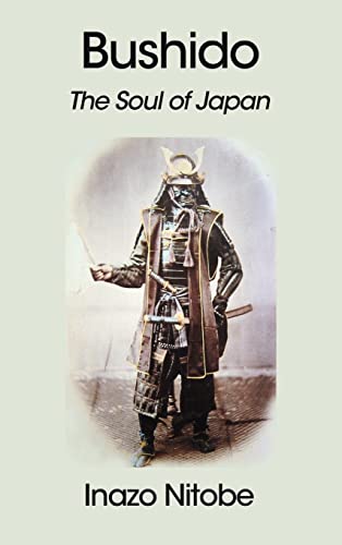 Bushido: The Soul of Japan - Nitobe; Inazo