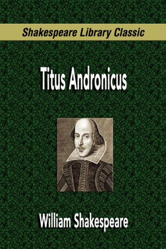 9781599867977: Titus Andronicus (Shakespeare Library Classic)