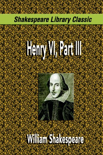 9781599868042: Henry VI, Part III (Shakespeare Library Classic)
