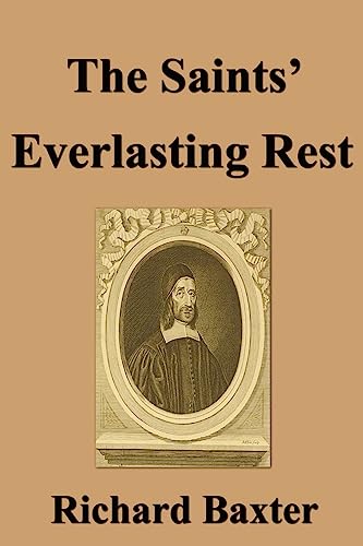 Beispielbild fr The Saints' Everlasting Rest zum Verkauf von AwesomeBooks