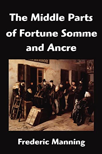 Stock image for The Middle Parts of Fortune Somme and Ancre for sale by Better World Books