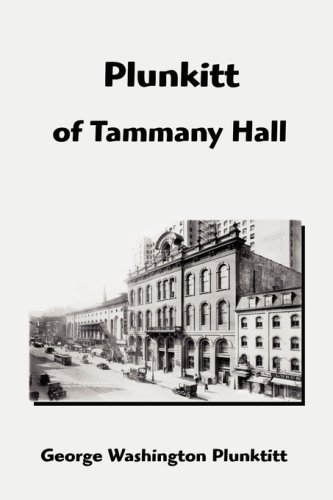 Imagen de archivo de Plunkitt of Tammany Hall a la venta por ThriftBooks-Atlanta