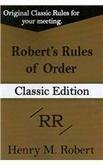 Imagen de archivo de Robert's Rules of Order Classic Edition a la venta por SecondSale