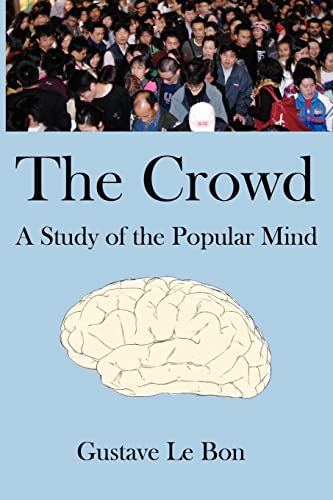 Stock image for The Crowd: A Study Of The Popular Mind for sale by ThriftBooks-Atlanta