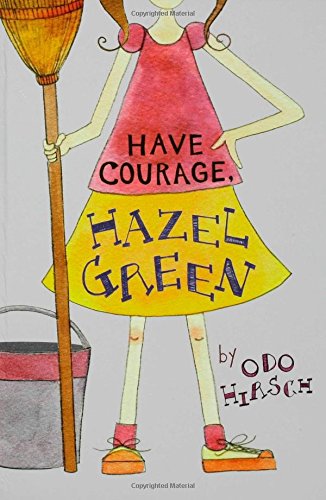 Beispielbild fr Have Courage, Hazel Green zum Verkauf von More Than Words