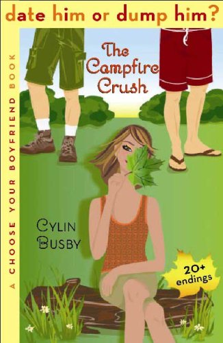 Beispielbild fr Date Him or Dump Him? The Campfire Crush: A Choose Your Boyfriend Book zum Verkauf von Wonder Book