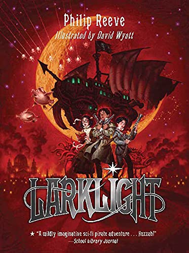 Stock image for Larklight: A Rousing Tale of Dauntless Pluck in the Farthest Reaches of Space for sale by Once Upon A Time Books