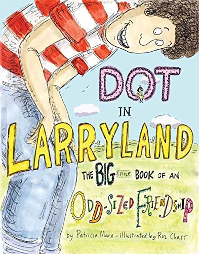 9781599901817: Dot in Larryland: The Big Little Book of an Odd-Sized Friendship