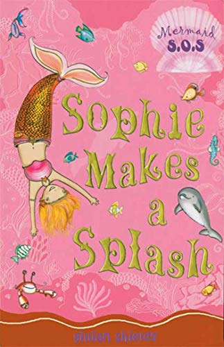 9781599902128: Sophie Makes a Splash: Mermaid S.O.S. #3