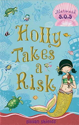 Stock image for Holly Takes a Risk: Mermaid S.O.S. #4 for sale by SecondSale