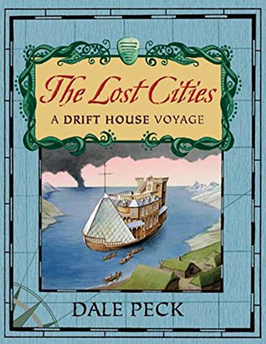 9781599902265: The Lost Cities: A Drift House Voyage