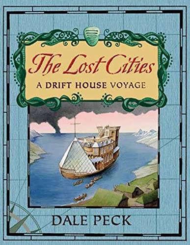 Stock image for The Lost Cities : A Drift House Voyage for sale by Better World Books