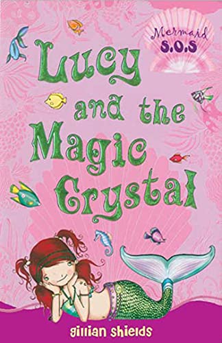 Beispielbild fr Lucy and the Magic Crystal: Mermaid S.O.S. #6 zum Verkauf von Wonder Book