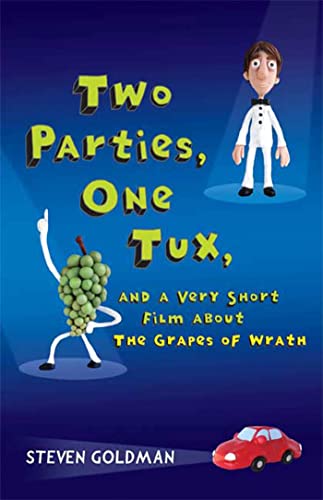 Beispielbild fr Two Parties, One Tux, and a Very Short Film about The Grapes of Wrath zum Verkauf von SecondSale