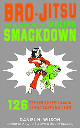 Imagen de archivo de Bro-Jitsu: The Martial Art of Sibling Smackdown a la venta por SecondSale