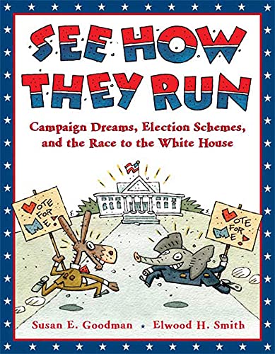 Beispielbild fr See How They Run : Campaign Dreams, Election Schemes, and the Race to the White House zum Verkauf von Better World Books
