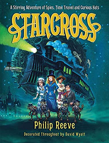 Beispielbild fr Starcross : A Stirring Adventure of Spies, Time Travel and Curious Hats zum Verkauf von Better World Books