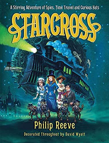 9781599902968: Starcross: A Stirring Adventure of Spies, Time Travel and Curious Hats
