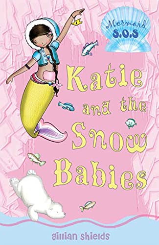 Imagen de archivo de Katie and the Snow Babies : Mermaid S. O. S. #8 a la venta por Better World Books
