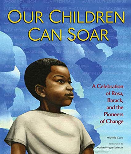 Stock image for Our Children Can Soar: A Celebration of Rosa, Barack, and the Pioneers of Change for sale by Reuseabook