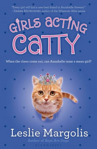 Stock image for Girls Acting Catty (Annabelle Unleashed) for sale by Your Online Bookstore