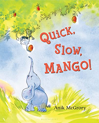 Beispielbild fr Quick, Slow, Mango! zum Verkauf von Better World Books