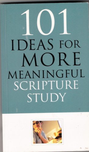 Beispielbild fr 101 Ideas for More Meaningful Scripture Study zum Verkauf von Bookmans