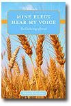 Stock image for Mine Elect hear My Voice for sale by ThriftBooks-Dallas