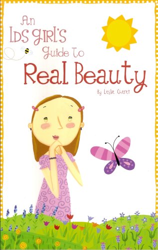 Imagen de archivo de An LDS Girl's Guide to Real Beauty a la venta por -OnTimeBooks-