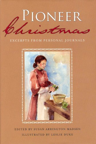 Beispielbild fr Pioneer Christmas - Excerpts From Personal Journals (LDS,Mormon) zum Verkauf von Jenson Books Inc