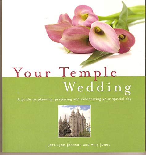 Imagen de archivo de Your Temple Wedding; A Guide to Planning, Preparing and Celebrating Your Special Day a la venta por HPB-Ruby