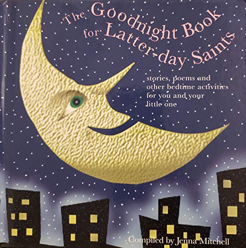 Beispielbild fr The Goodnight Book for Latter-day Saints zum Verkauf von ThriftBooks-Dallas