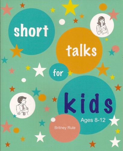 Stock image for Short Talks for Kids (Ages 8-12) for sale by The Book Garden