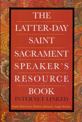 9781599920924: Latter-day Saint Sacrament Speaker's Resource Book
