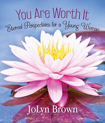 Stock image for You Are Worth It: Eternal Perspectives for a Young Woman for sale by ThriftBooks-Atlanta
