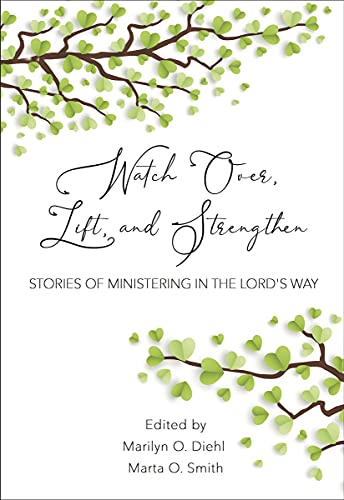 Beispielbild fr Watch Over, Lift, and Strengthen: Stories of Ministering in the Lord's Way zum Verkauf von ThriftBooks-Atlanta