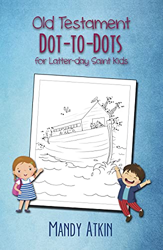 Stock image for Old Testament Dot-to-Dots for Latter-day Saint Kids for sale by Jenson Books Inc