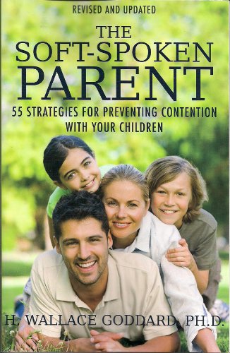 Beispielbild fr The Soft-Spoken Parent: 55 Strategies for Preventing Contention With Your Children zum Verkauf von ZBK Books